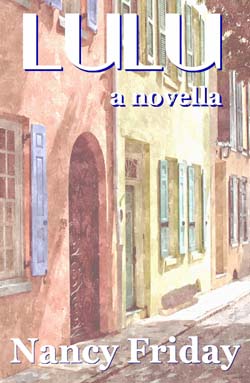LULU, a new coming of age novel by Nancy Friday